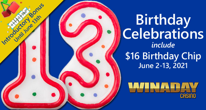WinADay Casino Celebrates 13th Birthday with Free Chips/New Games