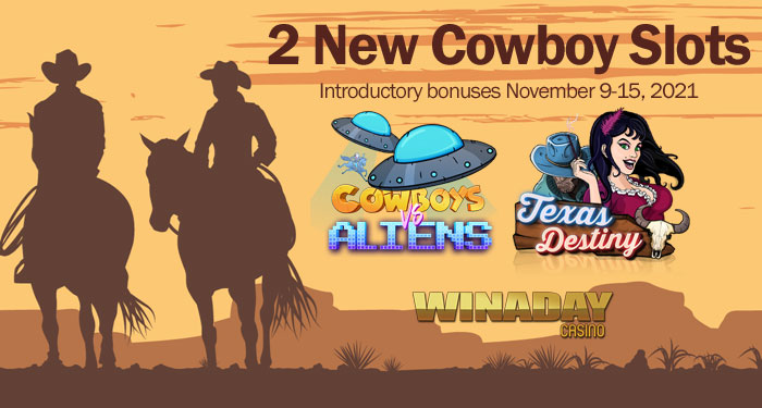 Introductory Bonus on 2 New Cowboy Slots at WinADay Casino