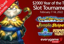 Everygame Poker’s Year of the Tiger $2000 Lions & Tigers Slot Tournament Everygame Poker's Year of the Tiger $2000 Lions & Tigers Slot Tournament