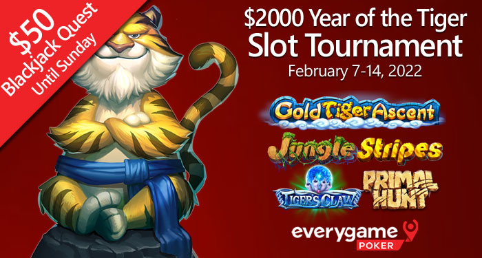 Everygame Poker's Year of the Tiger $2000 Lions & Tigers Slot Tournament