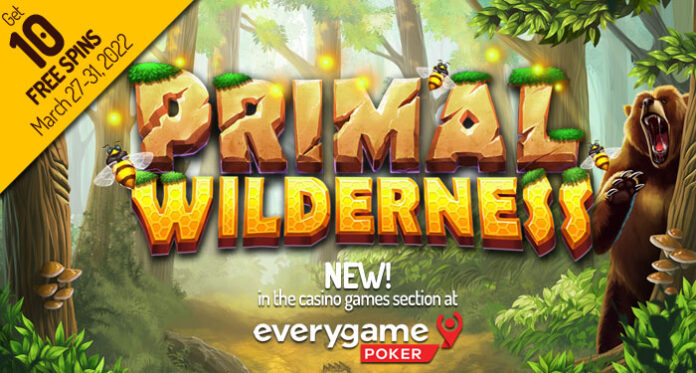 Everygame Poker Giving 10 Free Spins on New Primal Wilderness Primal Wilderness